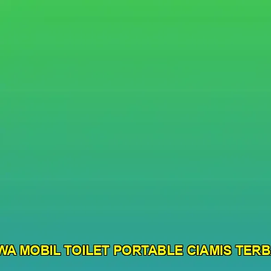 sewa mobil toilet portable ciamis terbaik